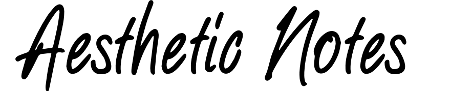 Aesthetic Notes