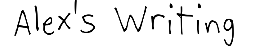 Alex's Writing