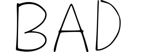 Bad