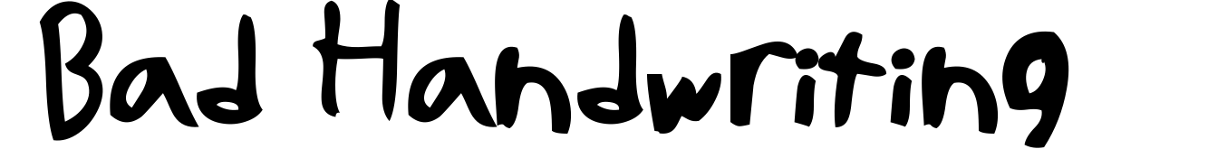 Bad Handwriting
