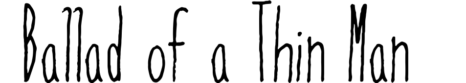 Ballad of a Thin Man