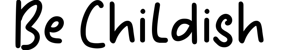 Be Childish