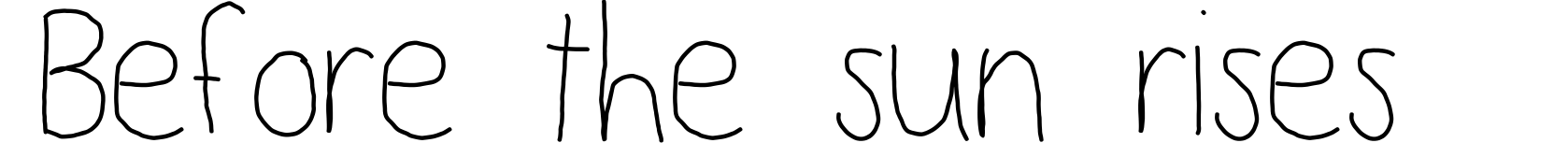 Before the sun rises