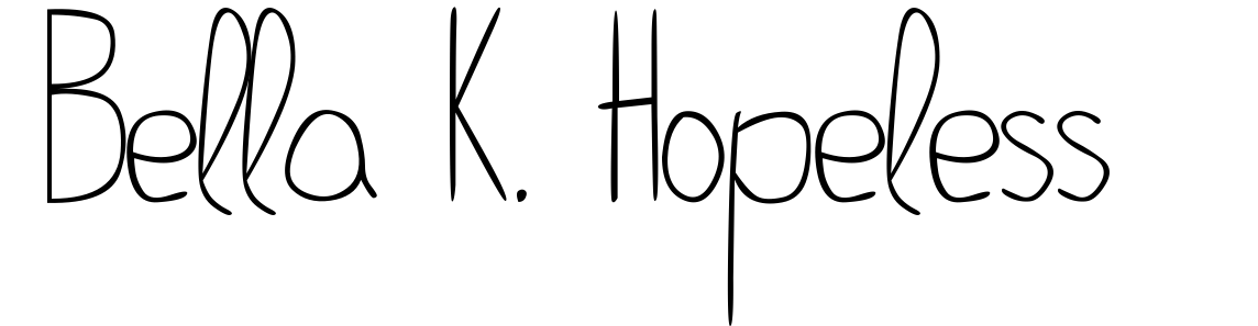 Bella K. Hopeless