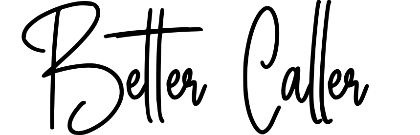 Better Caller