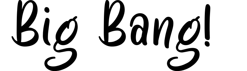 Big Bang!