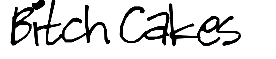 Bitch Cakes