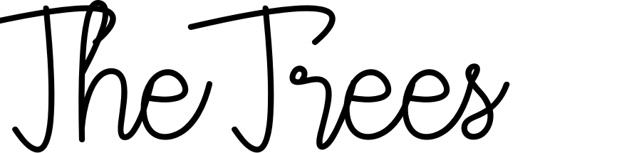 The Trees