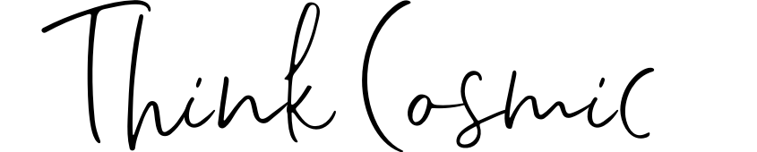 Think Cosmic