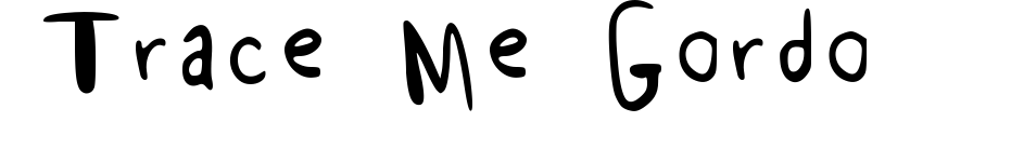 Trace Me Gordo