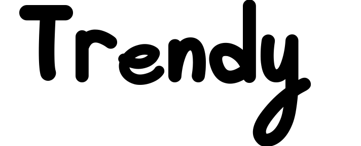 Trendy