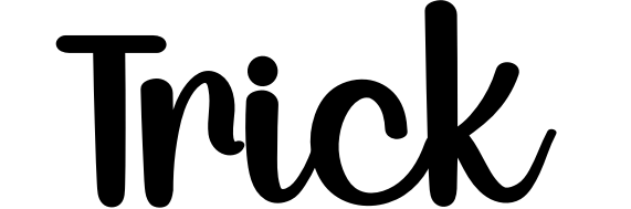 Trick