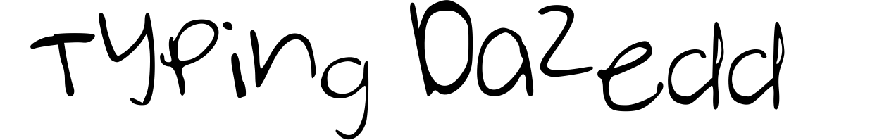 Typing Dazedd