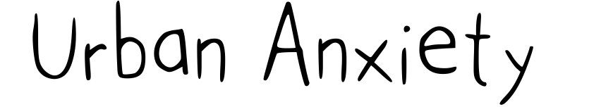 Urban Anxiety
