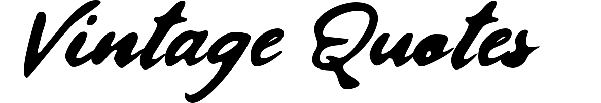 Vintage Quotes