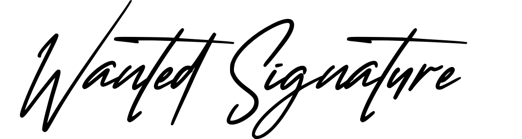 Wanted Signature
