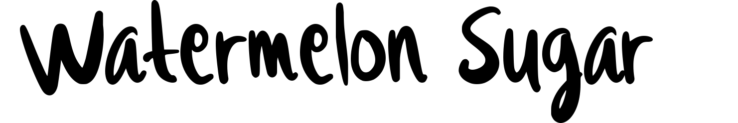 Watermelon Sugar