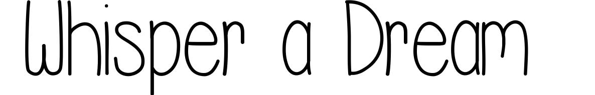 Whisper a Dream