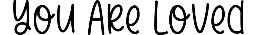 You Are Loved