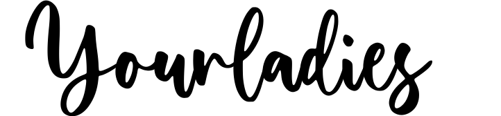 Yourladies