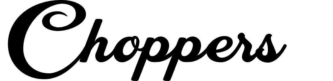 Choppers