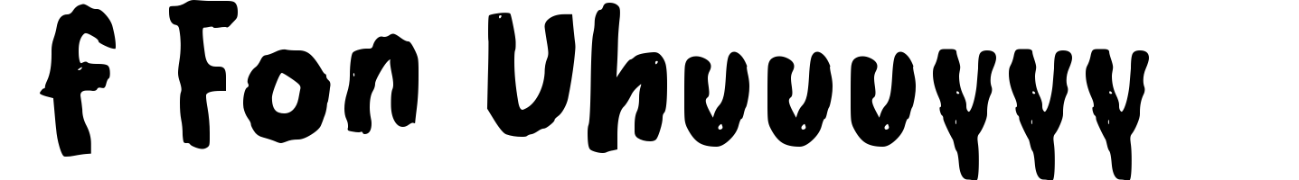 f Fon Uhuuuyyy
