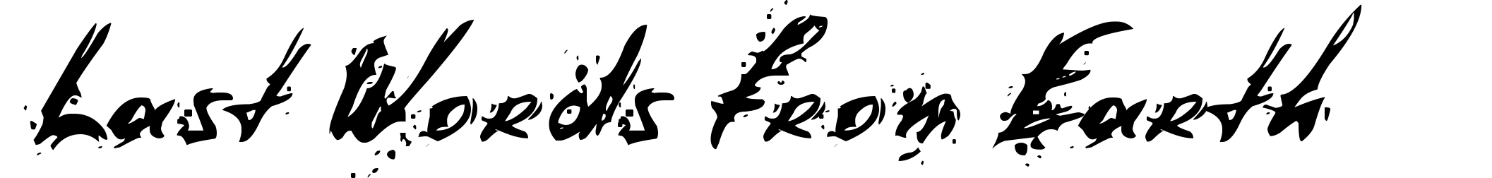 Last Words from Earth