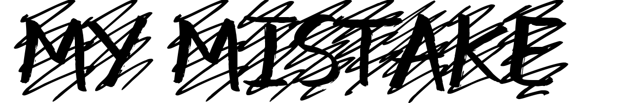 My Mistake