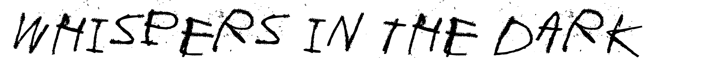 Whispers in the dark