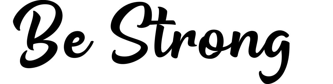Be Strong