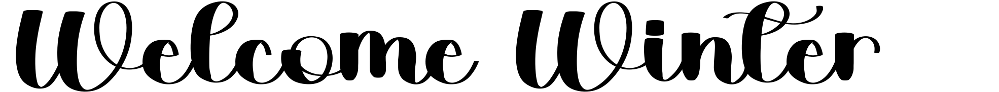 Welcome Winter