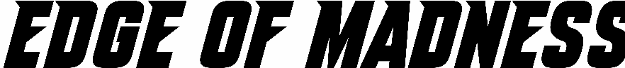 Edge Of Madness