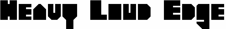 Heavy Loud Edge
