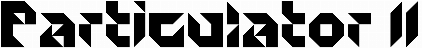 Particulator II