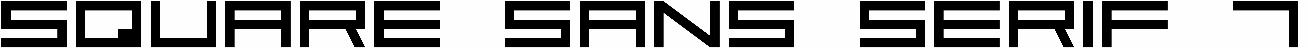 Square Sans Serif 7