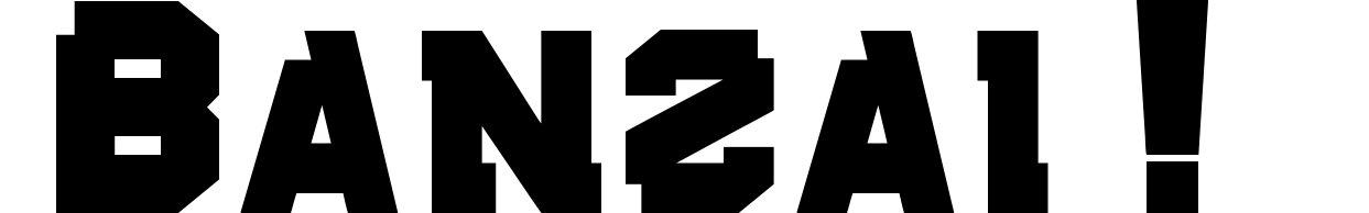 Banzai !