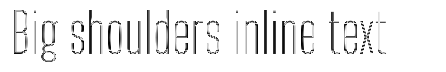 Big shoulders inline text