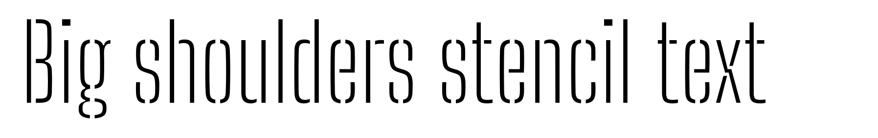 Big shoulders stencil text