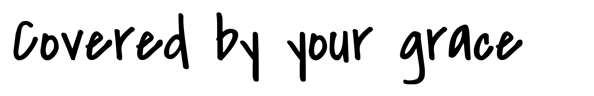 Covered by your grace