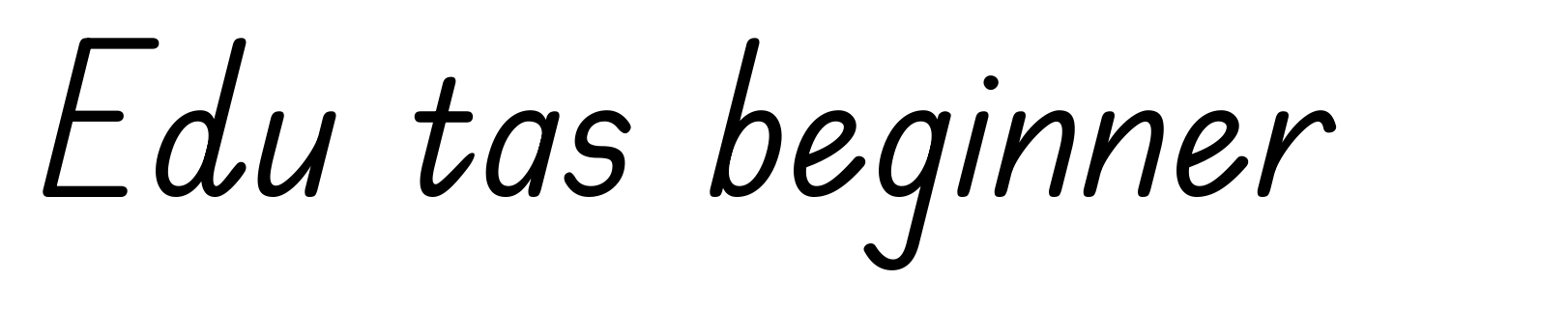 Edu tas beginner
