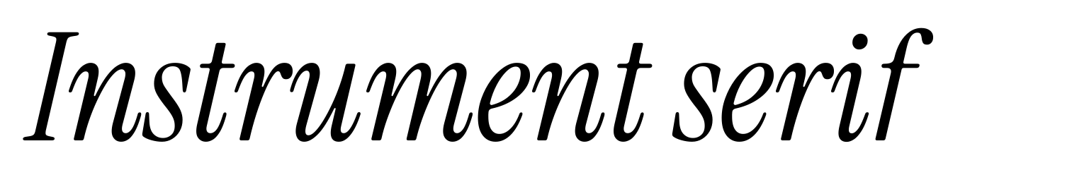 Instrument serif