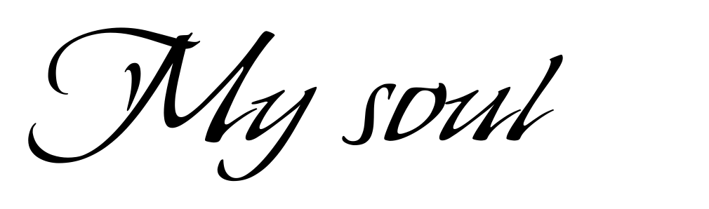 My soul