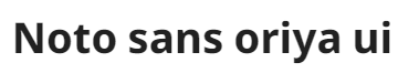 Noto sans oriya ui