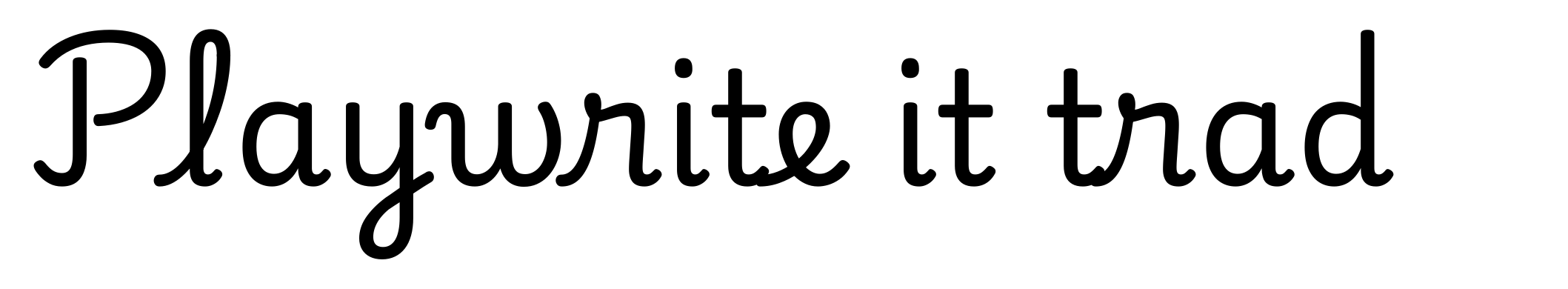 Playwrite it trad