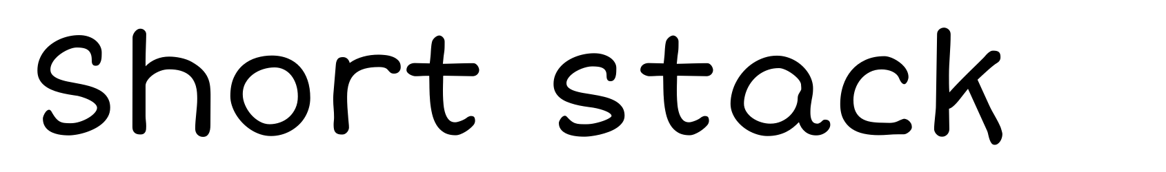Short stack