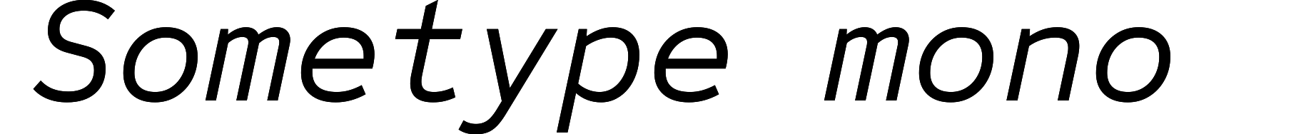 Sometype mono