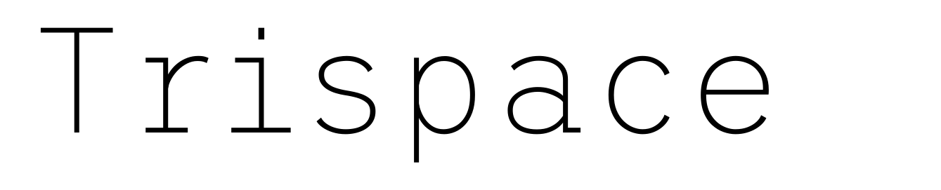 Trispace