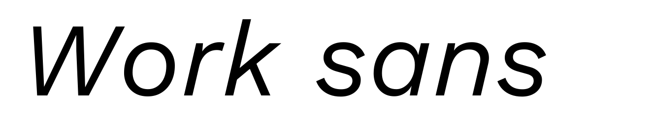 Work sans