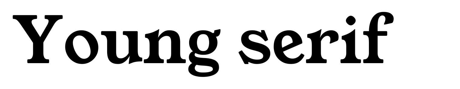 Young serif