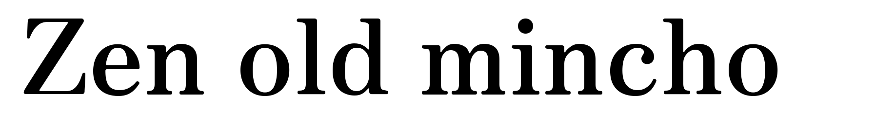 Zen old mincho